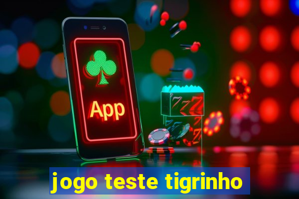 jogo teste tigrinho